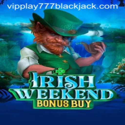 Exploring the Exciting World of IrishWeekendBonusBuy on VIPPlay777
