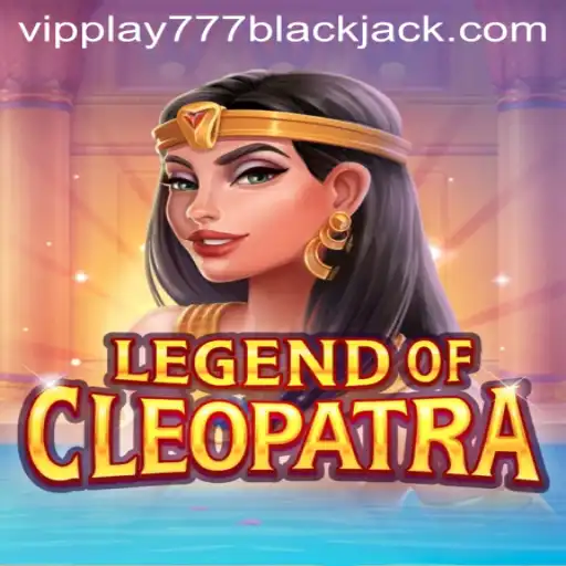 Discover the Magic of 'LegendOfCleopatra' with VipPlay777