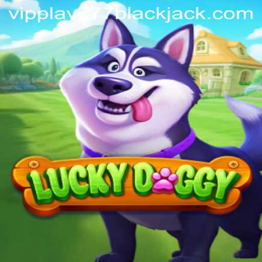 An In-Depth Look at LuckyDoggy: The Ultimate Gaming Experience with vipplay777